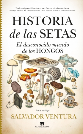 Portada del libro 'Historia de las setas'